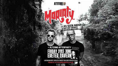 Moriaty As Seen Above Mutant Menace Obvious Reasons @ Cavern, Exeter ...