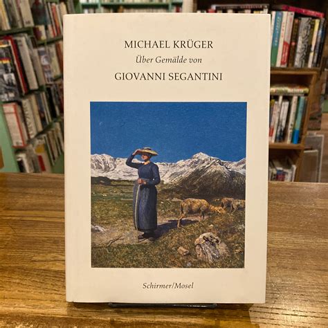 Uber Gemalde von GIOVANNI SEGANTINI / Michael Kruger | 百年