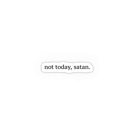 Not today satan sticker – Inkyprinty.in