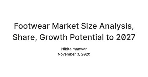 Footwear Market Size Analysis, Share, Growth Potential to 2027 — Teletype
