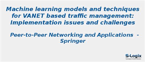 Machine learning and for VANET based traffic management | S-Logix