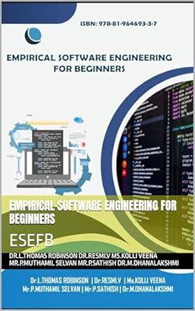 EMPIRICAL SOFTWARE ENGINEERING FOR BEGINNERS: ESEFB eBook : Dr.M ...