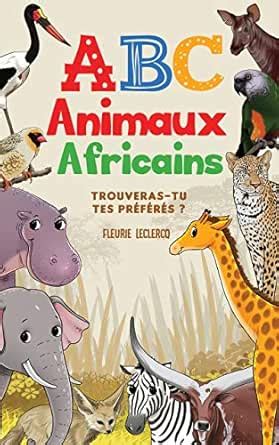 ABC Animaux Africains (French Edition) eBook : Leclercq, Fleurie ...
