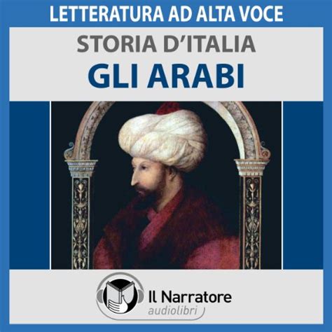 Gli Arabi: Storia d'Italia 14 (Audio Download): Eugenio Farn, Autori ...