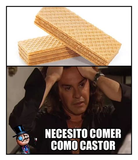 Necesito comer como castor. - Memes