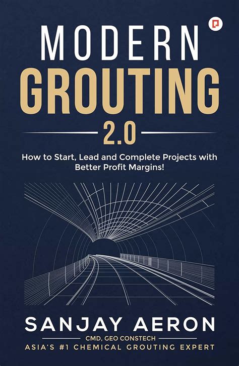 Buy Modern Grouting 2.0: How to Start, Lead and Complete Projects with ...
