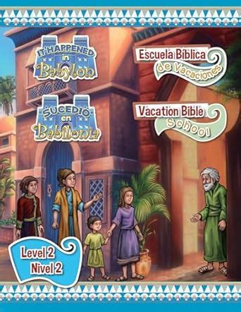 Escuela Biblica de Vacaciones Bilingue del 2018: Hojas del Nivel 2 ...