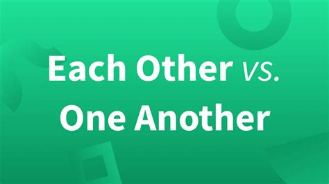 "Each Other" vs. "One Another"