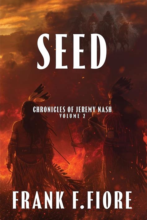 Seed (Chronicles of Jeremy Nash Book 2) eBook : Fiore, Frank F.: Amazon ...