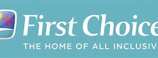 Image result for first choice