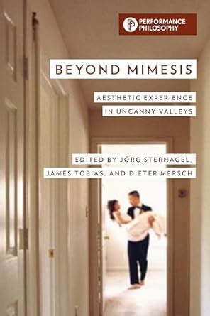 Beyond Mimesis: Aesthetic Experience in Uncanny Valleys eBook ...