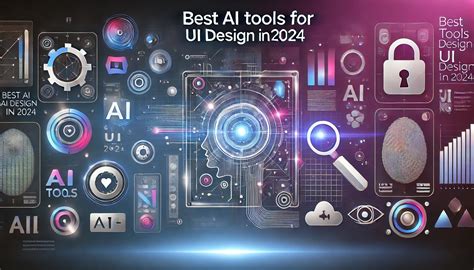 Best AI Tools for UI Design in 2024 - Er A H Dekavadiya
