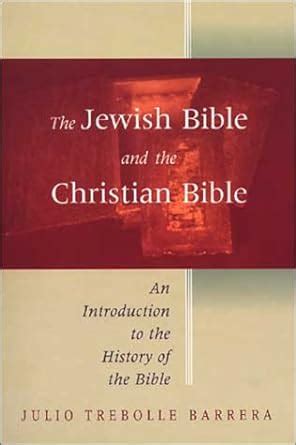 Buy The Jewish Bible and the Christian Bible: An Introduction to the ...