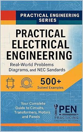 Practical Electrical Engineering Real-World Problems, Diagrams and NEC ...