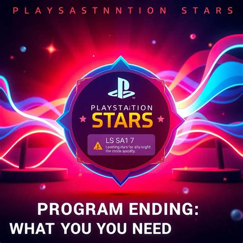 PlayStation Stars Program Ending: What You Need to Know : LevelUpTalk
