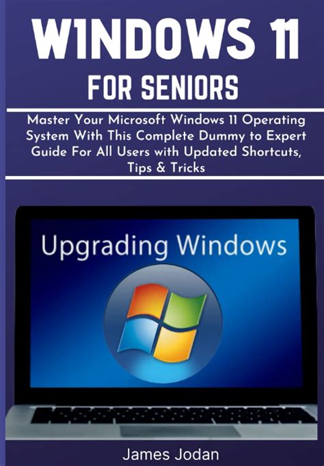 Buy WINDOWS 11 FOR SENIORS: Master Your Microsoft Windows 11 Operating ...