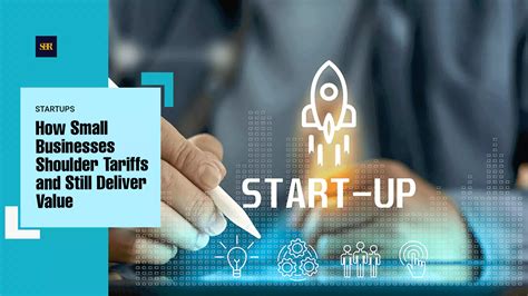 How Small Businesses Shoulder Tariffs and Still Deliver Value