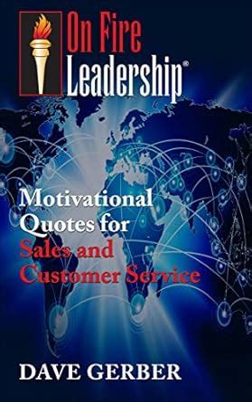 On Fire Leadership: Motivational Quotes for Sales and Customer Service ...
