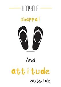 Shoppersroot Keep Your Chappal and Attitude Outside Yellow Funny (12 X ...