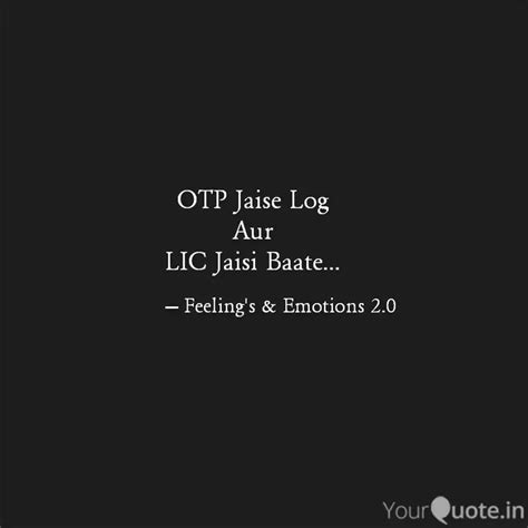 OTP Jaise Log Aur LIC Jai... | Quotes & Writings by Mr. K | YourQuote