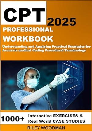 CPT Professional Workbook 2025: Understanding and Applying Practical ...