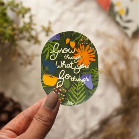 Grow Through What You Go Through Sticker – Riya Designs