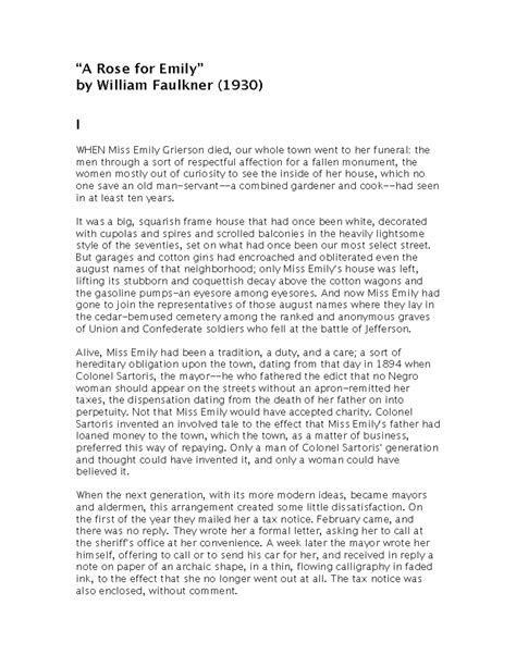 A Rose for Emily - “A Rose for Emily” by William Faulkner (1930) I WHEN Miss Emily Grierson died ...