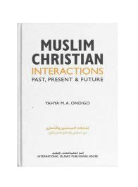 Muslim-Christian Interactions: Past, Present & Future | IIPH Books ...