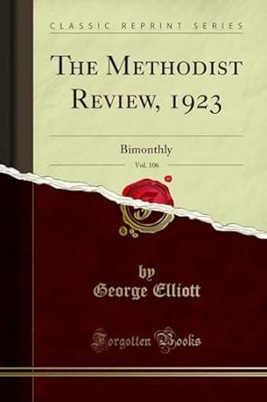 Buy The Methodist Review, 1923, Vol. 106: Bimonthly (Classic Reprint ...