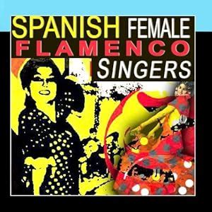 Spanish Female Flamenco Singers: Various Artists: Amazon.in: Music}