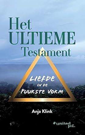 Buy Het Ultieme Testament: Liefde in de puurste vorm Book Online at Low ...