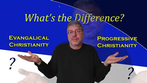 What's the Difference between Evangelical Christianity and Progressive Christianity? - Evolving ...