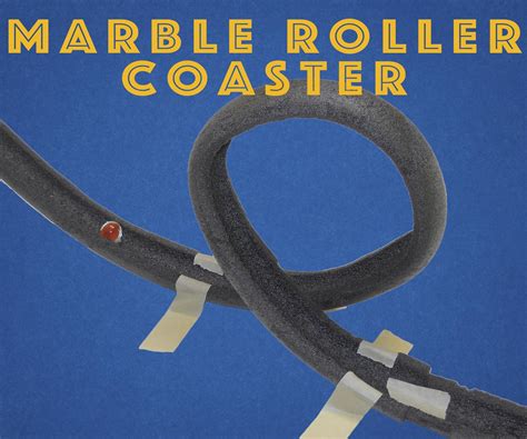 Marble Roller Coaster : 9 Steps (with Pictures) - Instructables