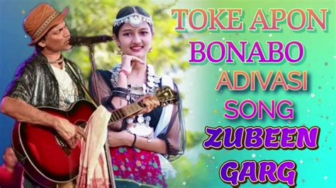 TOKE APON BONABO ZUBEEN GARG ADIVASI SONG(720P_HD)