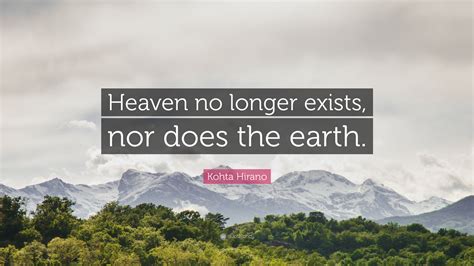 Kohta Hirano Quote: “Heaven no longer exists, nor does the earth.”