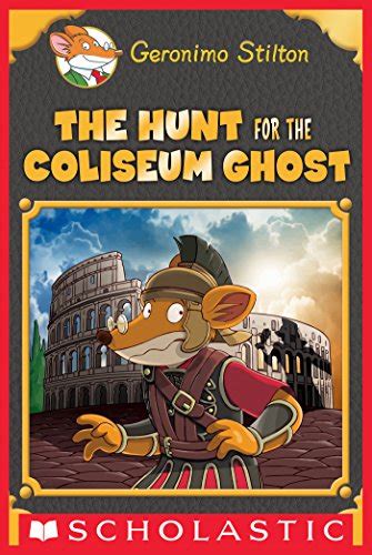 The Hunt for the Colosseum Ghost (Geronimo Stilton Special Edition ...