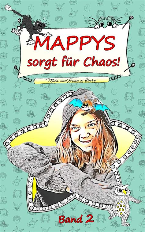 Mappys sorgt für Chaos: Ein außergewöhnliches Abenteuer für Mädchen ab ...