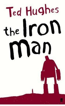 The Iron Man by Ted Hughes | Goodreads