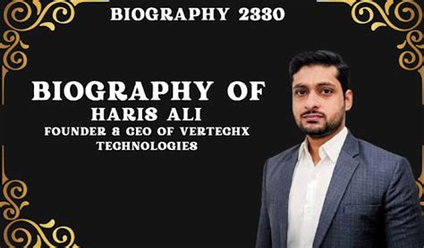 Biography of Haris Ali: Founder & CEO of Vertechx Technologies-Entrepreneur