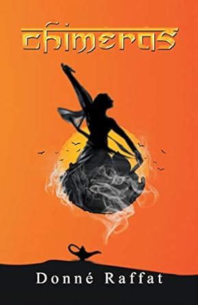 Chimeras eBook : Raffat, Donné: Amazon.in: Kindle Store