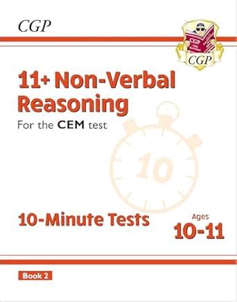 11+ CEM 10-Minute Tests: Non-Verbal Reasoning - Ages 10-11 Book 2 (CGP ...