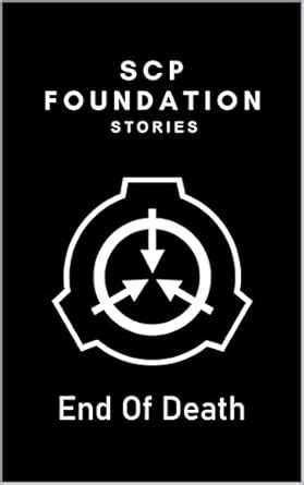 SCP Foundation - End of Death (SCP Foundation stories) eBook ...