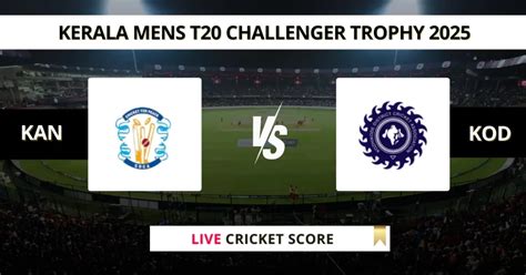 KAN vs KOD Live Score | Kerala T20 Men's Challenger Trophy 2025 Live ...