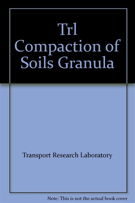 Compaction of Soils and Granular Materials: A Review of Research ...