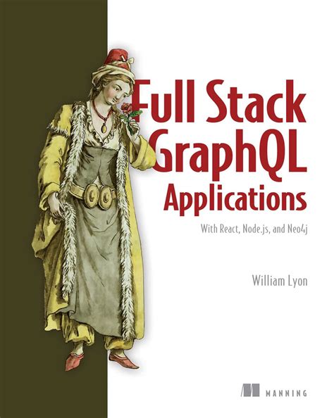 Full Stack GraphQL Applications eBook by William Lyon | Official ...
