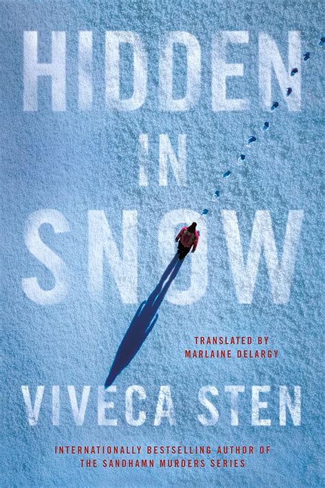 Hidden in Snow: A Novel : Sten, Viveca, Delargy, Marlaine: Amazon.in: Books
