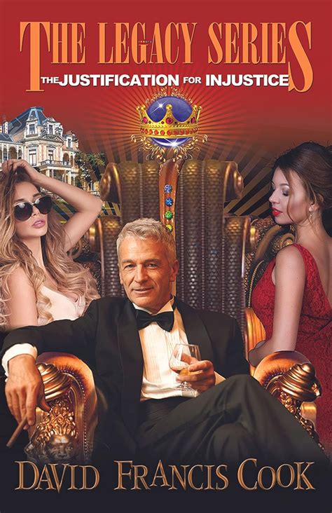 The Justification for Injustice (Revised Edition) (The Legacy Series ...