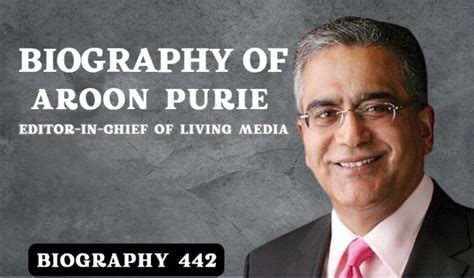 Biography of CA Aroon Purie: Editor-in-chief of Livin Media -Life Journey