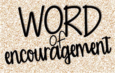 40 Words Of Encouragement Quotes On Life, Strength & Never Giving Up
