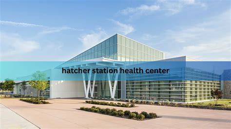 Hatcher Station Health Center - A Beacon of Community-Centered Healthcare!
